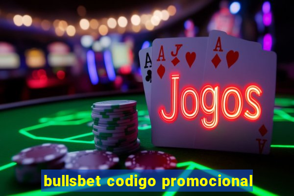 bullsbet codigo promocional